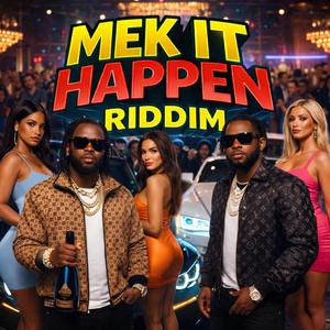 Mek It Happen (feat. Wondan & Drewzie)