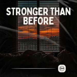 Stronger Than Before