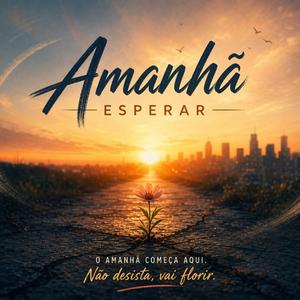 Amanhã (Esperar)