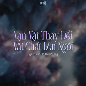 Vạn Vật Thay Đổi Vật Chất Lên Ngôi (Thazh x Đông Remix)