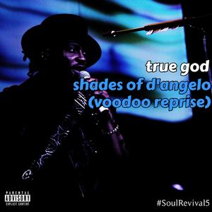 Shades Of D'Angelo (Voodoo Reprise)