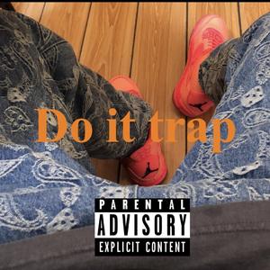 Do it trap