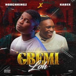 Gbemi loh (feat. Kabex)
