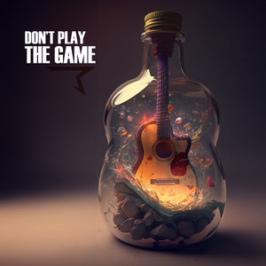 Don't Play The Game (Midnight Edit)