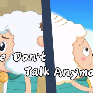 We Don't Talk Anymore (AI 懒羊羊 × AI 喜羊羊)