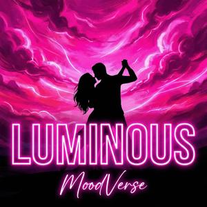 LUMINOUS