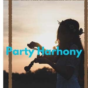 PARTY HARHONY