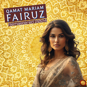 Fairuz (Remastered 2024)