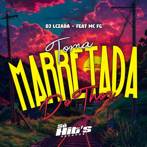 Toma Marretada do Thor (Eletrofunk)