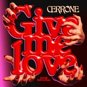 Give Me Love (Cerrone & Greg Cerrone Remix)