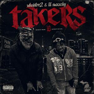 Takers (feat. Swxxchy)
