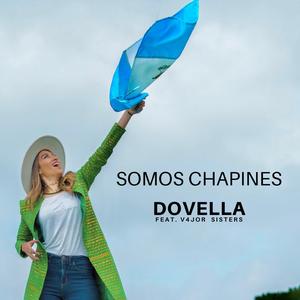 Somos Chapines (feat. V4jor Sisters)