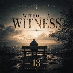 Without a Witness
