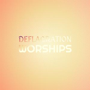 Deflagration Worships