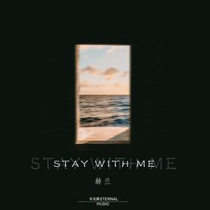 Stay with me