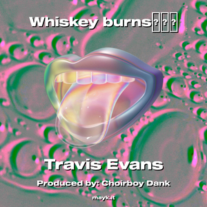 Whiskey burns