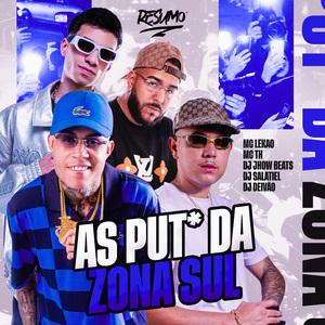 As Put* da Zona Sul