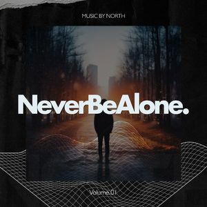 Never Be Alone