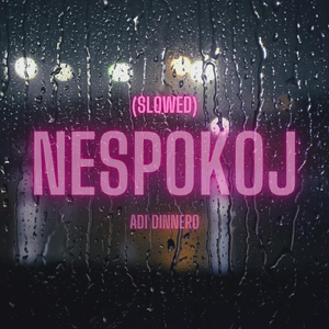 Nespokoj (Slowed)