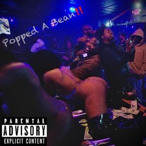 Popped A Bean (feat. Big Spurt)