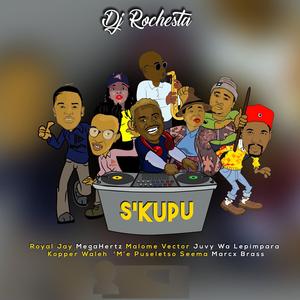 SKUPU (feat. Royal Jay, Ntate Stunna, Malome Vector, Kopper Waleh, Puseletso Seema & Marcx Brass)