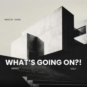 WHAT'S GOING ON / V1