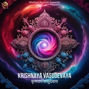 KRISHNAYA VASUDEVAYA