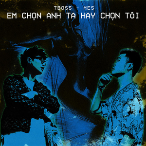 EM CHỌN ANH TA HAY CHỌN TÔI (Beat)