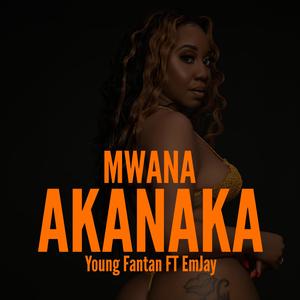 Mwana Akanaka (feat. Emjay)