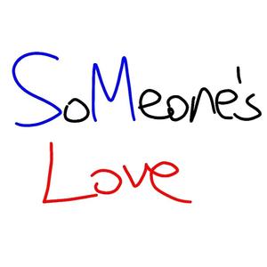 SoMeone's Love