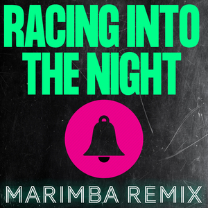 Racing into the Night (Marimba Remix)