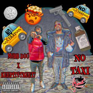 NO TAXI (feat. KEEPITSTREET7)