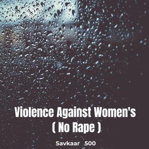 Violence Against Women's ( No Rape )