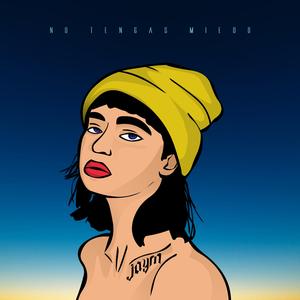 No Tengas Miedo (JayM)