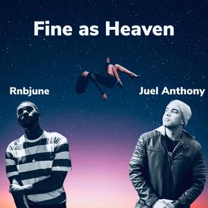 Fine As Heaven (Album Mix) (feat. rnbjune)