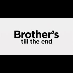 Brother's Till the End