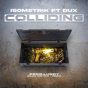 Colliding (feat. Dux) (Ready For This - Remix)