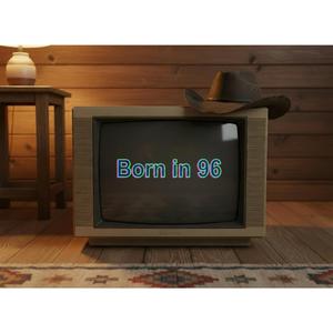Born in ’96 (Still Singin’ Strong)