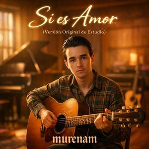 Si es Amor (Versión Original de Estudio)