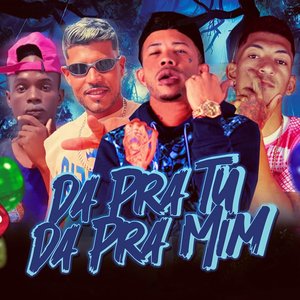 Da pra Tu da pra Mim