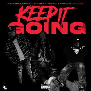 Keep It Going (feat. Icewear Vezzo & KrispyLife Kidd)