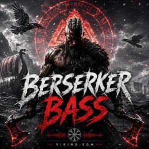 Berserker Bass