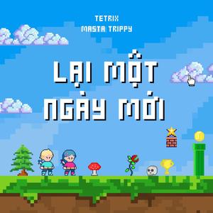 Lại Một Ngày Mới (feat. Masta Trippy)