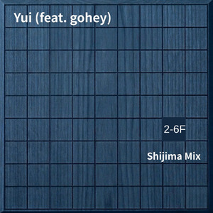 2-6F (feat. gohey) [Shijima Mix]