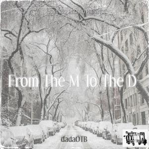 From The M To The D (feat. MelloMail, Benji ThaGoat, KingOppKat, Smoke Dolla, Big Nuke, YoungBoiiDrako, FlexoBABY & OTB Blo)