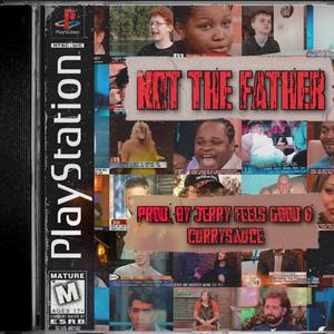 Not the Father