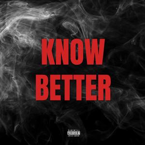 KNOW BETTER