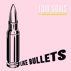 Like Bullets