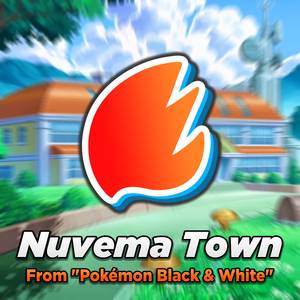 Nuvema Town (From "Pokémon Black & White") (Arrangement)