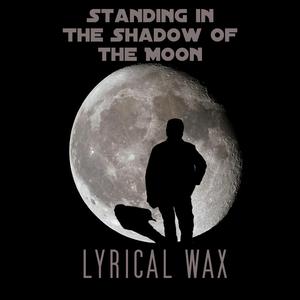 Standing in the Shadow of the Moon